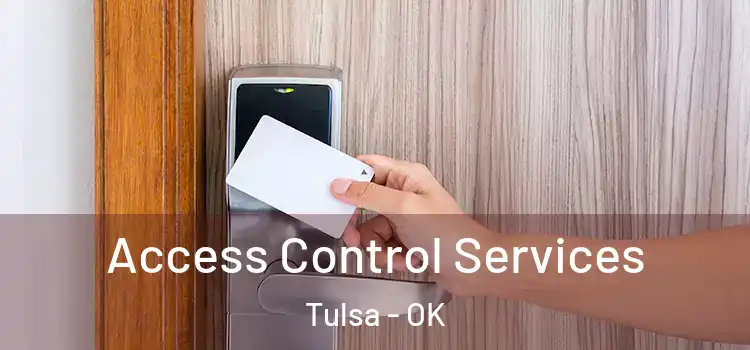 Access Control Services Tulsa - OK
