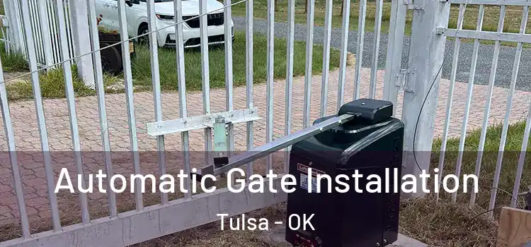  Automatic Gate Installation Tulsa - OK
