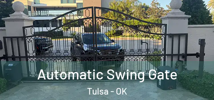  Automatic Swing Gate Tulsa - OK