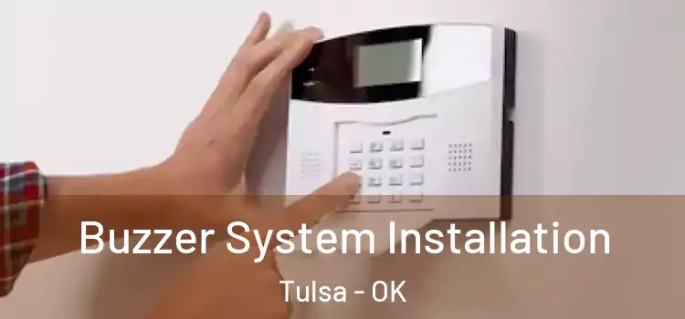 Buzzer System Installation Tulsa - OK
