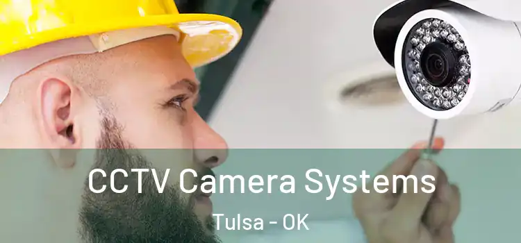  CCTV Camera Systems Tulsa - OK