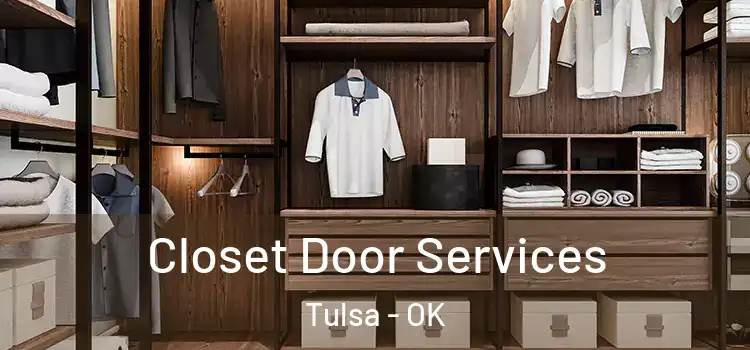 Closet Door Services Tulsa - OK