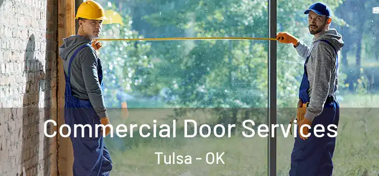  Commercial Door Services Tulsa - OK