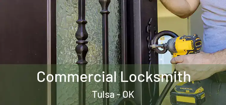  Commercial Locksmith Tulsa - OK