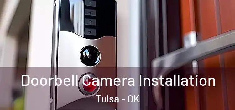  Doorbell Camera Installation Tulsa - OK