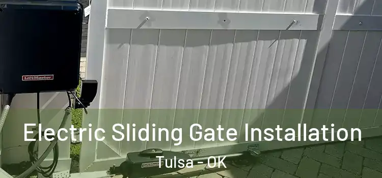  Electric Sliding Gate Installation Tulsa - OK