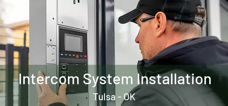 Intercom System Installation Tulsa - OK