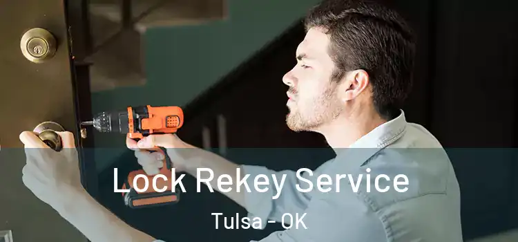  Lock Rekey Service Tulsa - OK