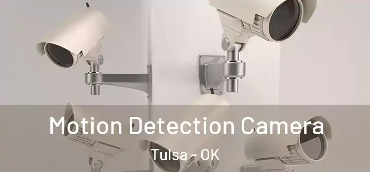  Motion Detection Camera Tulsa - OK