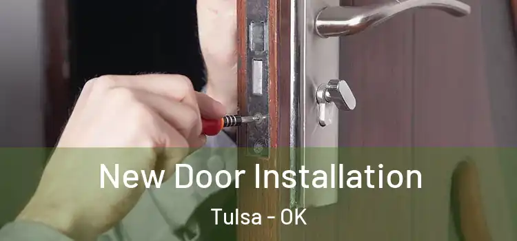 New Door Installation Tulsa - OK