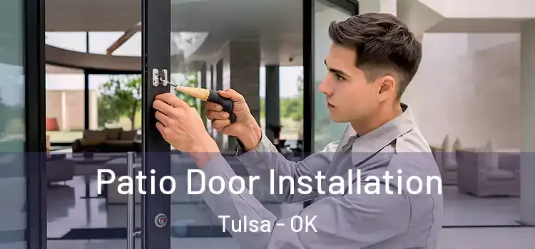Patio Door Installation Tulsa - OK