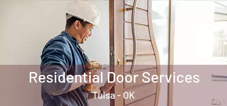  Residential Door Services Tulsa - OK