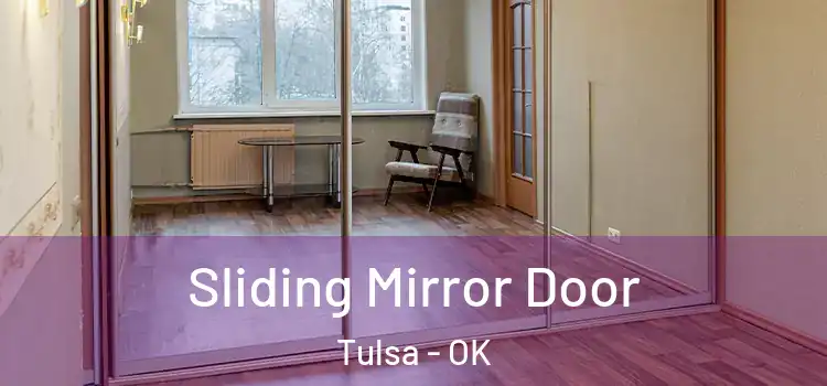  Sliding Mirror Door Tulsa - OK
